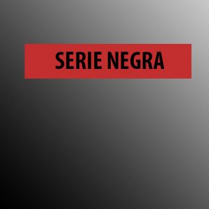 SERIE NEGRA